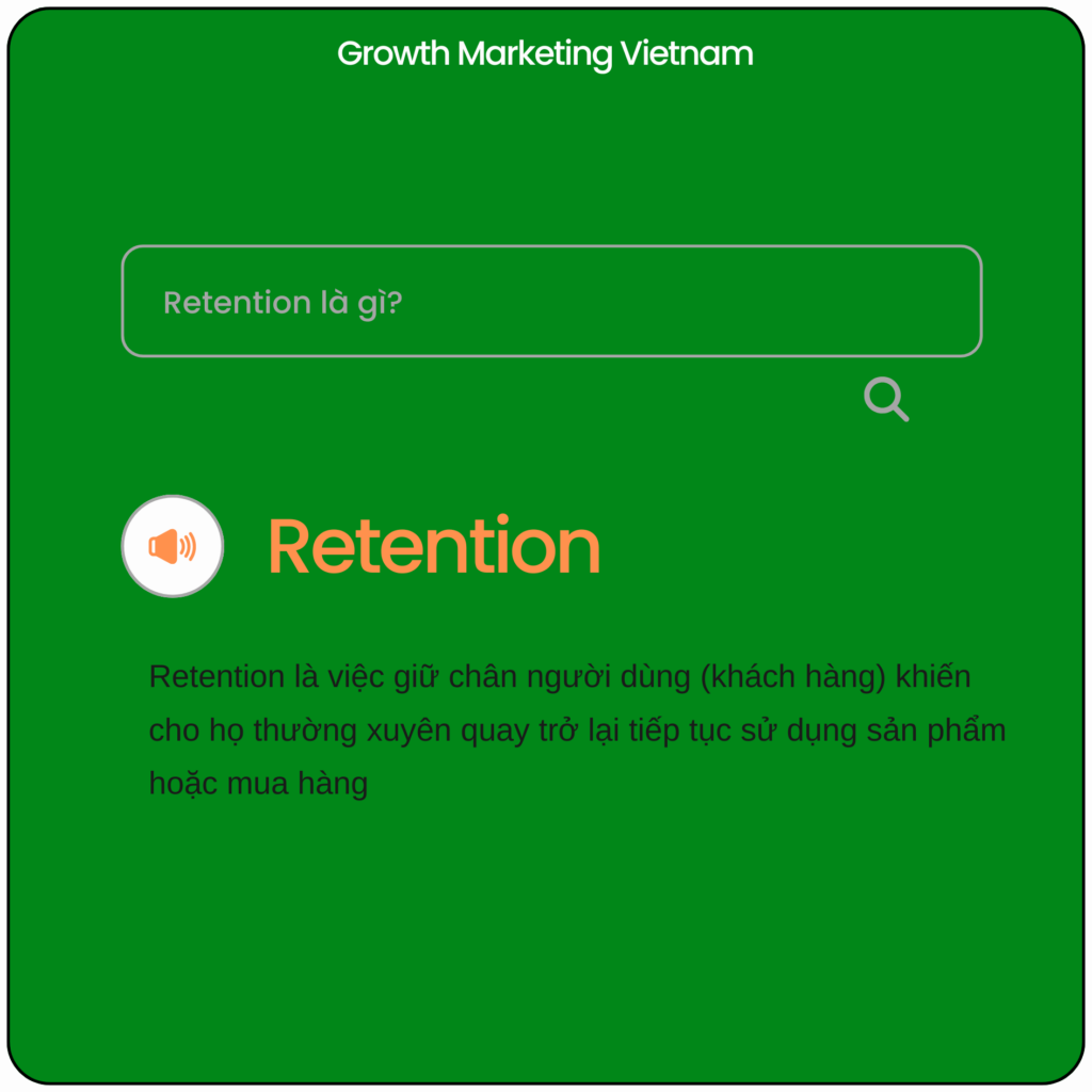Retention là gì? Tổng quan cơ bản và công thức cải thiện Retention cần biết.